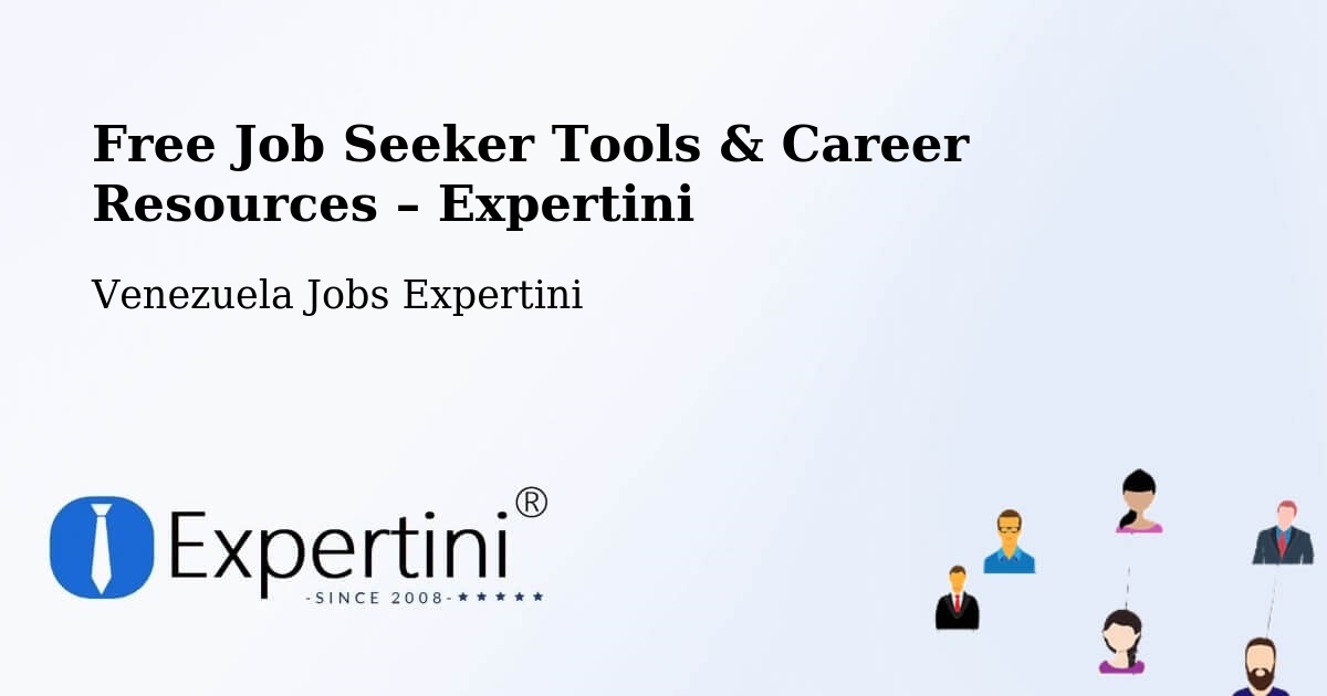 Free Job Seeker Tools & Career Resources – La Grita - La Grita, Venezuela Jobs Expertini