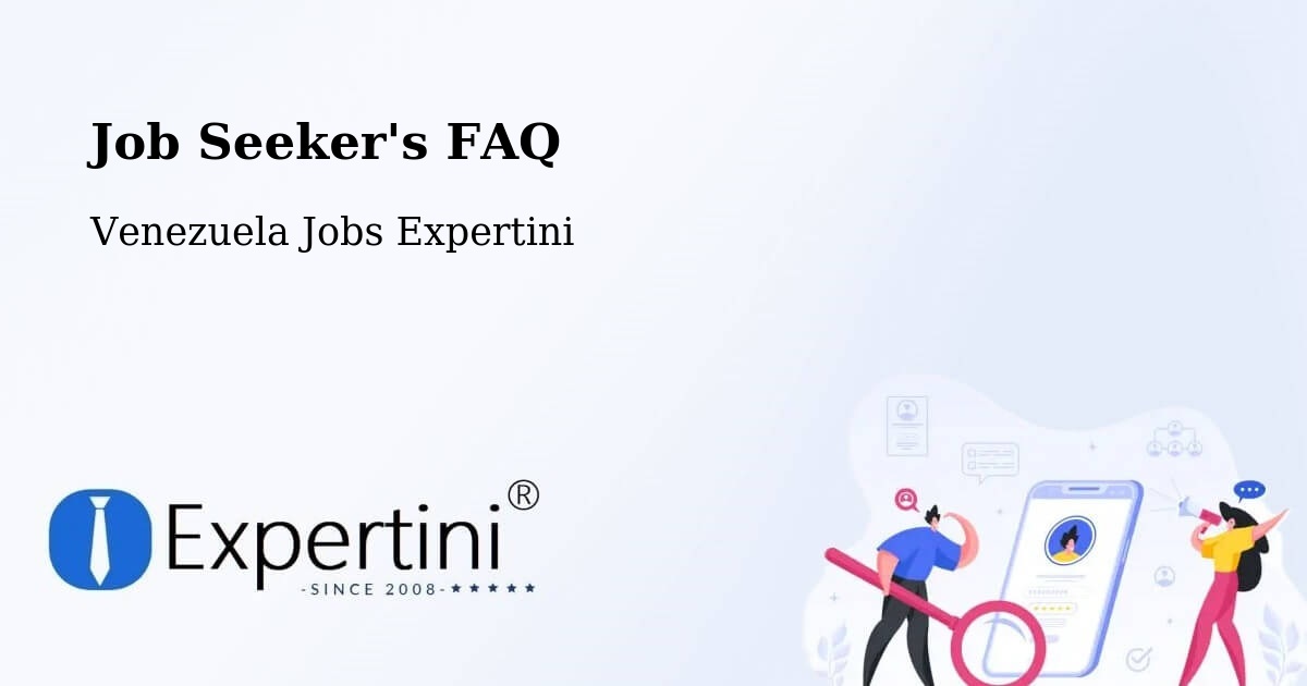 Job Seeker FAQ – La Grita - Venezuela Jobs Expertini