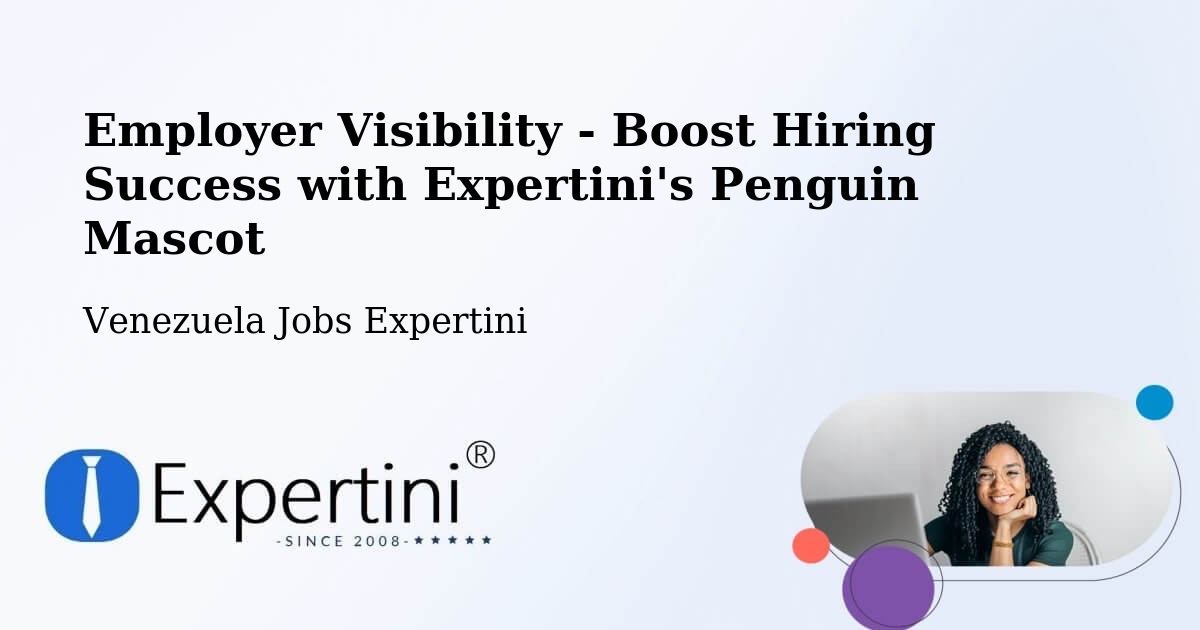 CV and Resume Visibility Optimization – La Grita - Venezuela Jobs Expertini